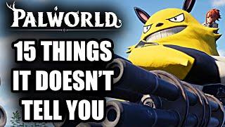 15 Things Palworld DOESN'T TELL YOU