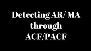 Detecting AR & MA using ACF and PACF plots | Time Series