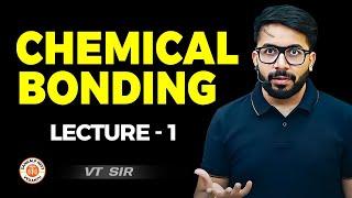 CHEMICAL BONDING CLASS 11 CHEMICAL BOND, CAUSE OF CHEMICAL BOND, FORMATION OF CHEMICAL BOND | VT SIR