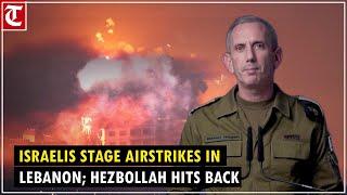 Middle East crisis: Israelis stage heavy airstrikes in southern Lebanon; Hezbollah hits back