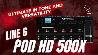 Rock Your World with the Line 6 POD HD500X Guitar Multi-Effects!