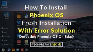 How To Install Phoenix OS 64 Bit || Fresh Installation & Error Solution || Phoenix OS Not Booting