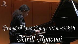 Grand Piano Competition 2024 - Kirill Rogovoi (Russia) Grand Prix