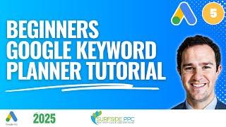 Beginners Google Keyword Planner Tutorial 2025