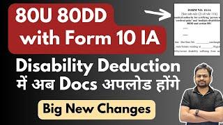 80U 80DD Deduction with Form 10 IA Income Tax Filing | 80DD & 80 U Deduction Major Changes