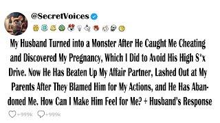 My Husband Turned into a Monster After He Caught Me Cheating and Discovered My Pregnancy, Which I...