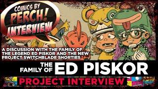 Switchblade Shorties: A Conversation with the family of Ed Piskor