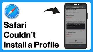 How to Fix Safari could not install a profile due to an unknown error on iPhone