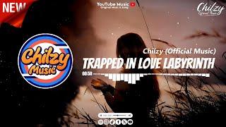 Trapped in Love Labyrinth  - Chilzy (Official Music)