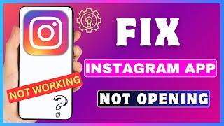 How To Fix Instagram App Not Opening Issue | Instagram Not Working Problem | Instagram Crash
