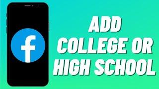 How To Add College Or High School On Facebook