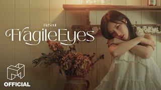 하슬(HaSeul) ‘Fragile Eyes' Lyrics Video | ARTMS