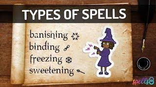  Types of Spells (Banishing, Binding, Freezing...) White or Black Magic?