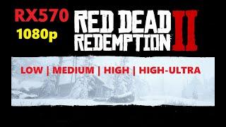 RX 570 Red Dead Redemption 2 Benchmark [1080p All Settings Test]