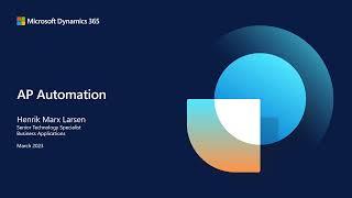 Microsoft Dynamics 365 F&O - AP Automation