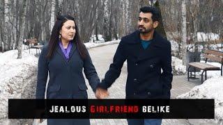 Jealous Girlfriend belike - Chiragh Baloch