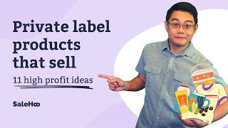 11 Private Label Business Ideas (Proven High Profit Products)