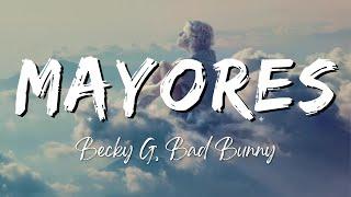 Becky G, Bad Bunny - Mayores (Lyrics/Letra)