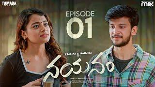 Nayanam New Web Series || Episode 01 || Pranay Raguthu , Nainika || The Mix || Tamada Media