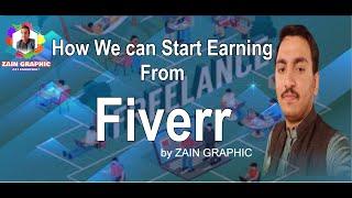 How we can start Earning From Fiverr? By Zain Graphic