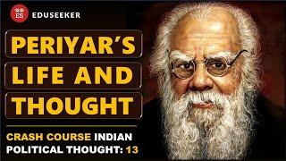 E.V. RAMASAMY PERIYAR [ Hindi ] | INDIAN POLITICAL THOUGHT | Crash Course- 13