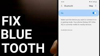 How to Fix Samsung Galaxy S21 Bluetooth Connection Pairing Issues