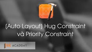 [Auto Layout] Hug Constraint và Priority Constraint