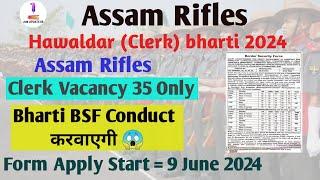 Assam Rifles Clerk New Bharti 2024 ||CRPF, ITBP, CISF SSB & BSF Hcm bharti|| Form Apply Start 9 June
