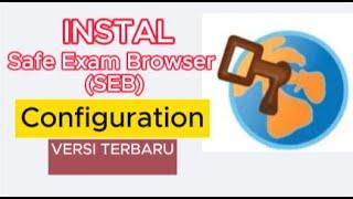 Cara instal Safe Exam Browser | Versi Terbaru