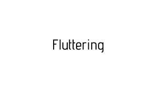 How to pronounce Fluttering / Fluttering pronunciation