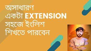 Useful Extension to Translate English into Bangla