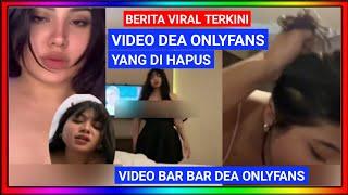 Viral!!! Video P4nas & B*G!L DEA ONLYFANS Yang Di Hapus Tersebar lagi Di Twitter