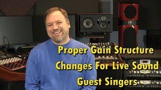 Proper Gain Structure Changes For Live Sound