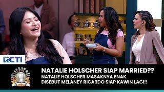 SIAP MARRIED LAGI?? Melaney Ricardo Ngicipin Masakan Natalie Holscher | PERANG DAPUR | (PART 3)