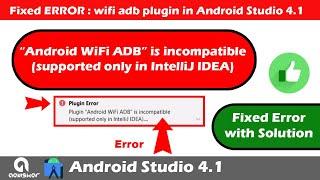 Fix error Android Wifi ADB is incompatible in Android Studio 4.1 | supported only in IntelliJ IDEA