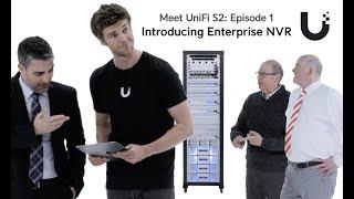 Meet UniFi - Introducing Enterprise NVR