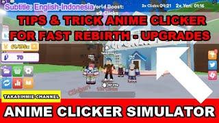 TIPS AND TRICK ANIME CLICKER SIMULATOR FOR FAST REBIRTH AND UPGRADES