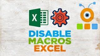 How to Disable Macros in Excel