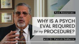 Why Do I Need a Psych Eval for My Pain Procedure?