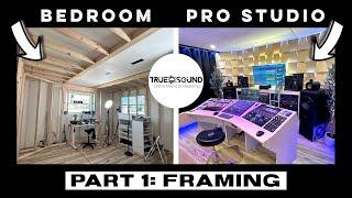 Step By Step: From Bedroom To Pro Studio - Part 1: Framing