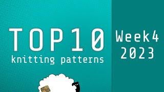 Top 10 Knitting Patterns | Week 3 of 2023 | Based on 'Hot Right Now' on Ravelry