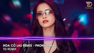 LK HOA CỎ LAU REMIX ~ PHONG MAX (TD MIX) ~ Giữa Mênh Mang Đồi Hoa Cỏ Lau REMIX HOT TREND TIKTOK 2023