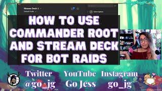 How to use Commander Root and Stream Deck to deal with Twitch bot raids