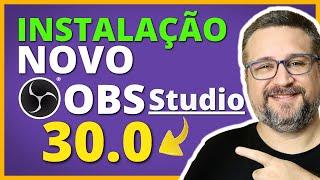 NOVO OBS STUDIO 30: Como Baixar e Instalar (COM BACKUP)