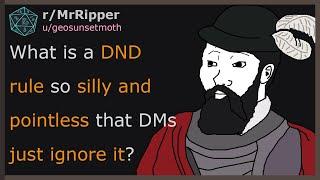 What is a DND rule so silly and pointless that DMs just ignore it? #dnd