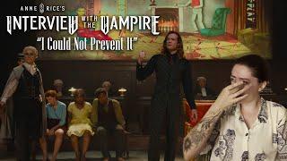 "I Could Not Prevent It" Interview with the Vampire Season 2 Episode 7 Reaction & Review