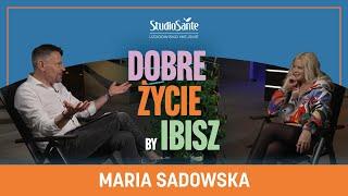 Dobre Życie by Ibisz - Maria Sadowska