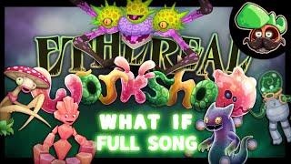 What If: Ethereal Workshop Had the Original Ethereals | (Full Song)