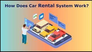 How Does Car Rental System Work