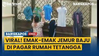 Viral Emak-emak Jemur Baju di Pagar Rumah Orang, Netizen: Sengada Lawan